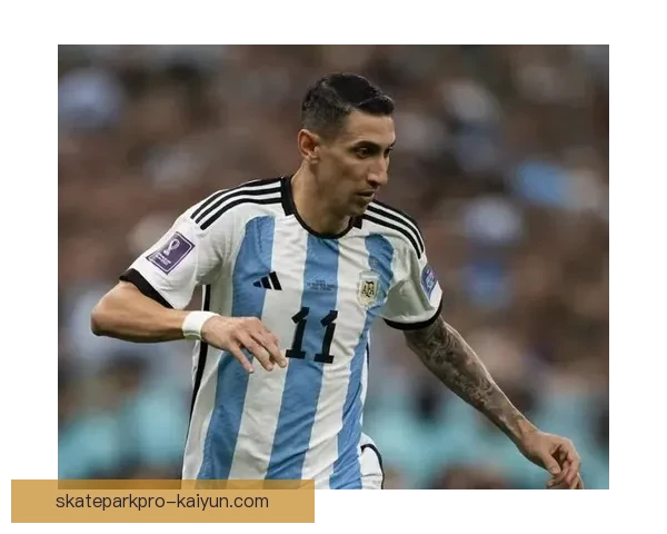 安赫尔·迪马利亚状态回暖，近期表现值得关注